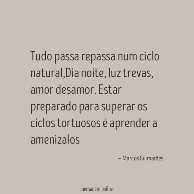 Tudo passa repassa num ciclo natural