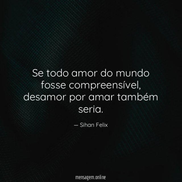 Se todo amor do mundo fosse compreensível