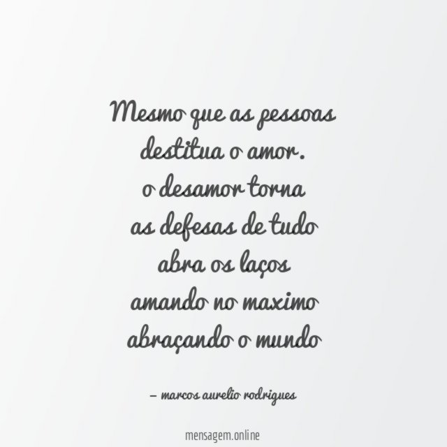 mesmo que as pessoas destitua o amor