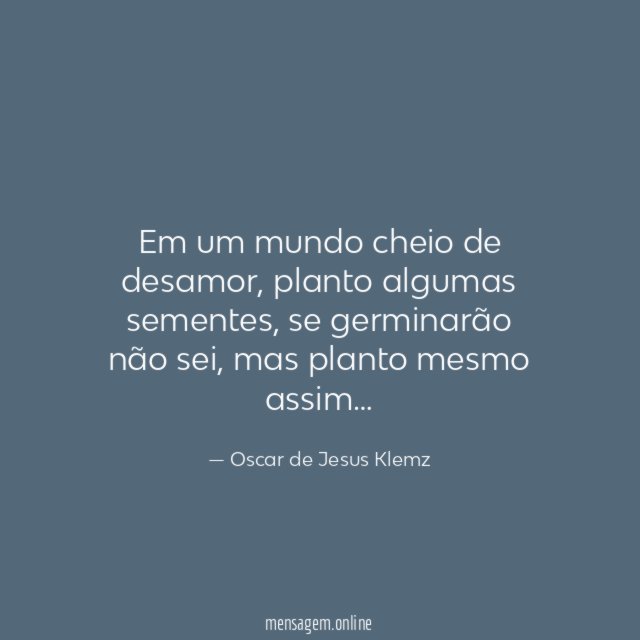 Em um mundo cheio de desamor