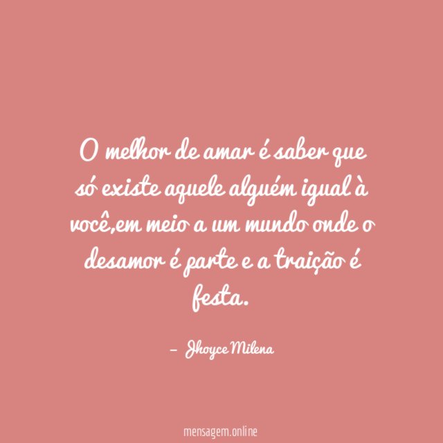 O melhor de amar é saber que só