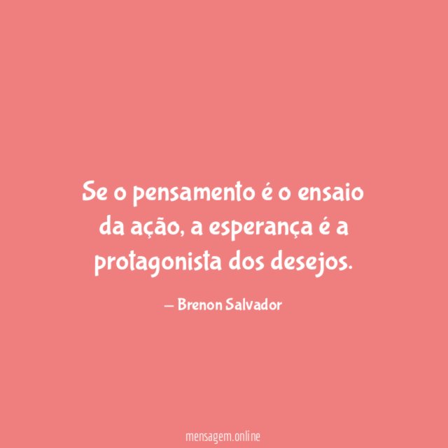 Se o pensamento é o ensaio da ação