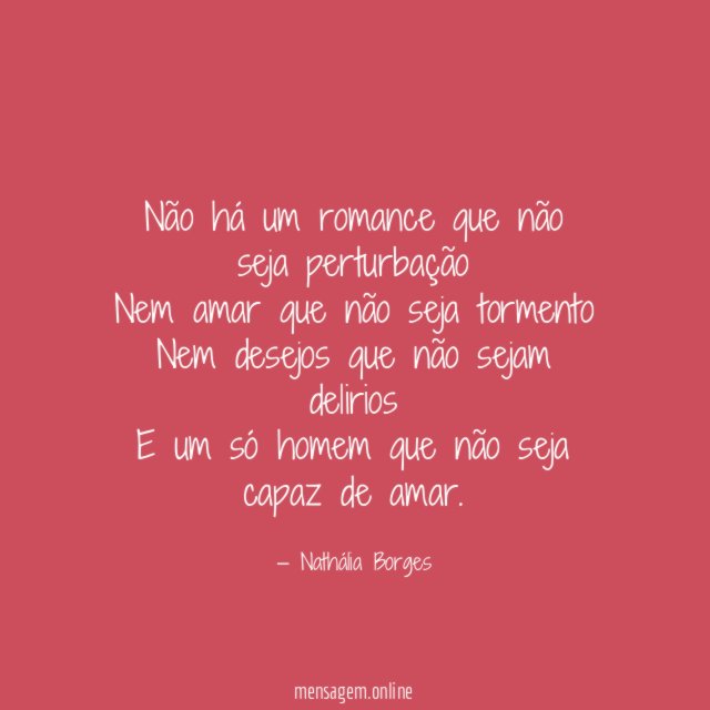 Não há um romance que não seja perturbação Nem