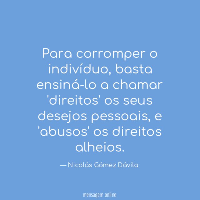 Para corromper o indivíduo