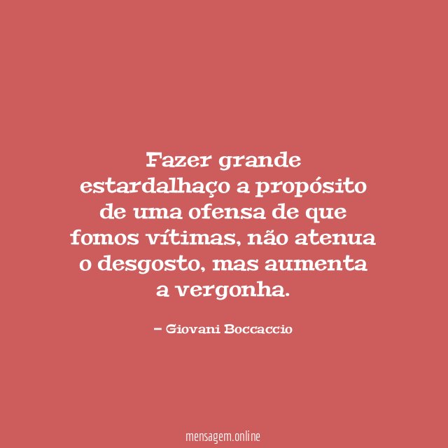 Fazer grande estardalhaço a propósito de uma ofensa