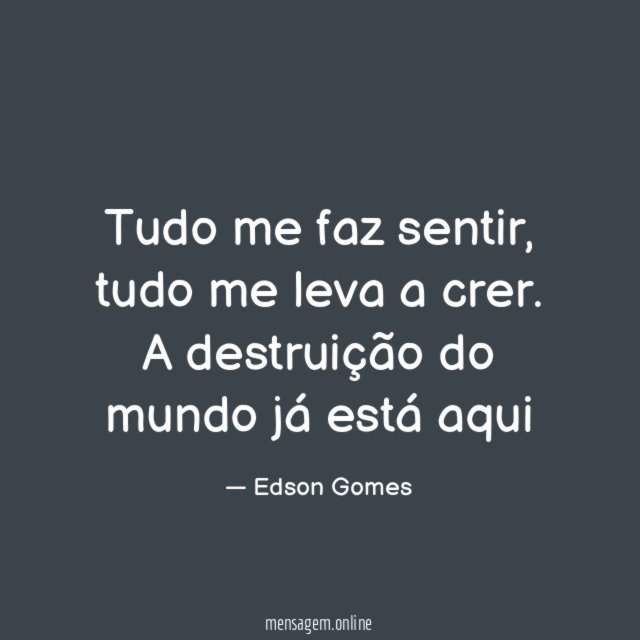 Tudo me faz sentir
