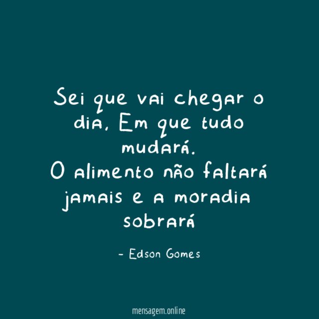 Sei que vai chegar o dia