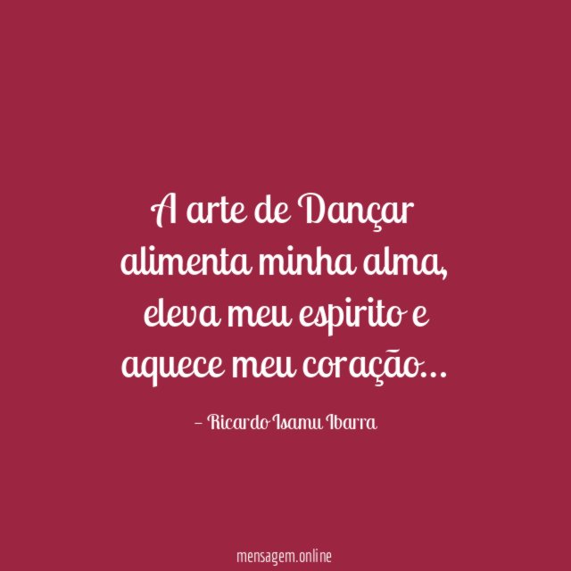 A arte de Dançar alimenta minha alma