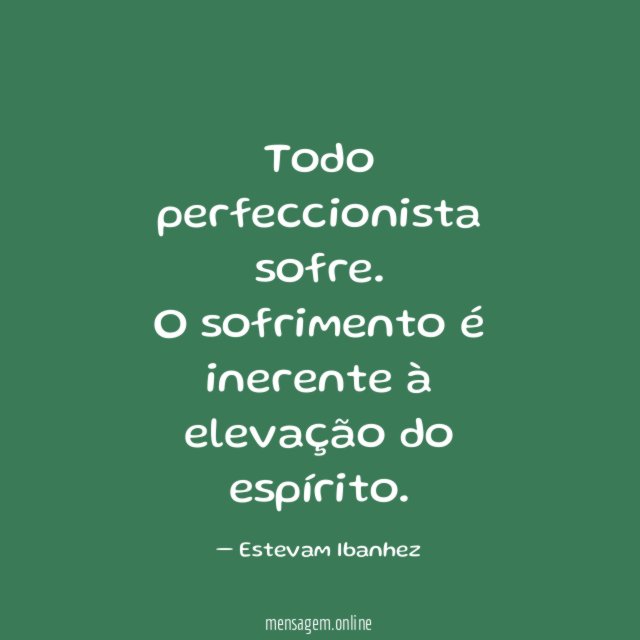 Todo perfeccionista sofre