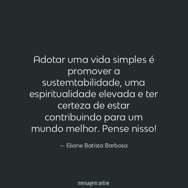 Adotar uma vida simples é promover a sustemtabilidade