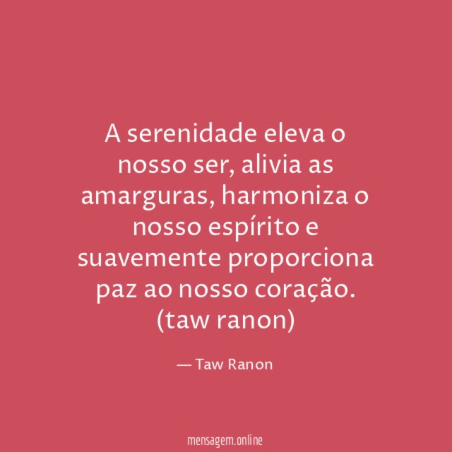 A serenidade eleva o nosso ser
