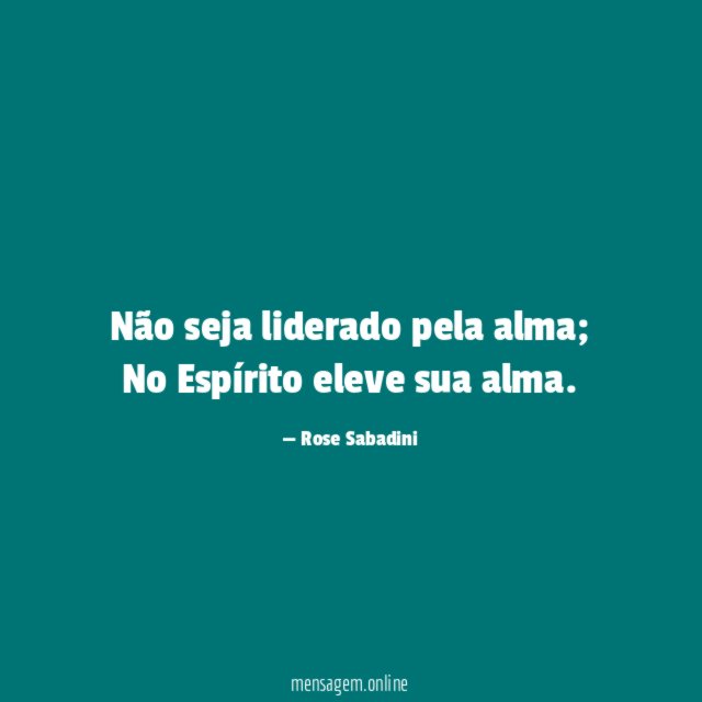 Não seja liderado pela alma