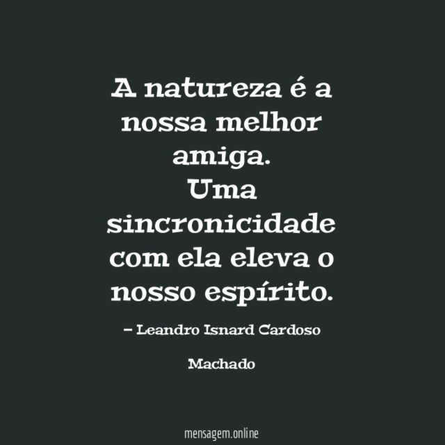 A natureza é a nossa melhor amiga