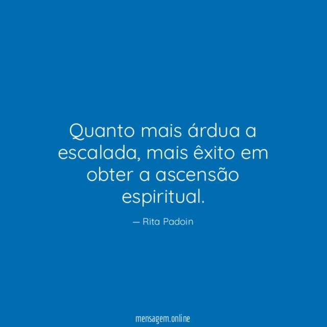 Quanto mais árdua a escalada