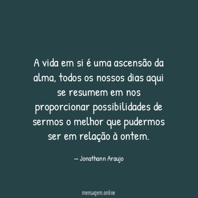 A vida em si é uma ascensão da alma
