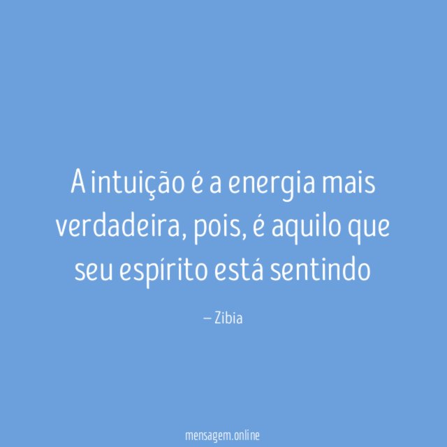 A intuição é a energia mais verdadeira