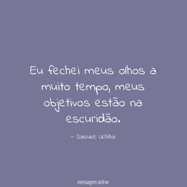 Eu fechei meus olhos a muito tempo