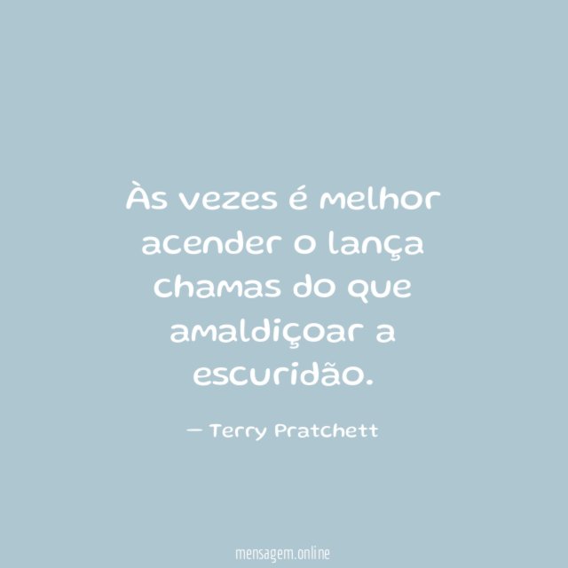 Às vezes é melhor acender o lança chamas