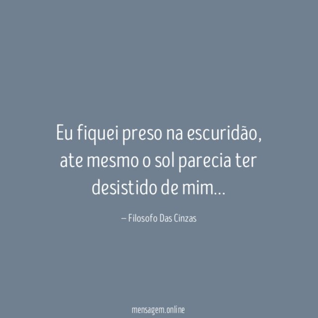 Eu fiquei preso na escuridão