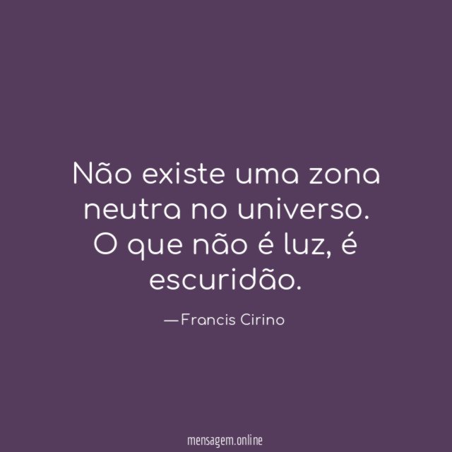 Não existe uma zona neutra no universo