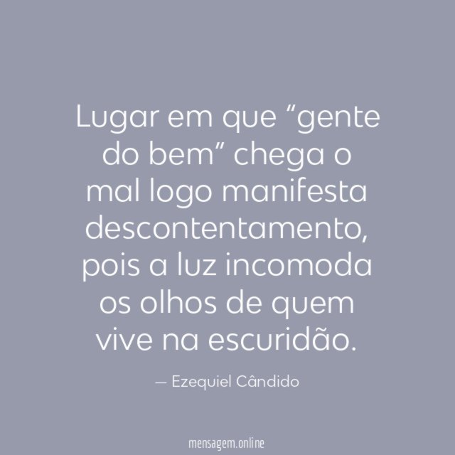 Lugar em que “gente do bem” chega o mal logo manifesta descontentamento