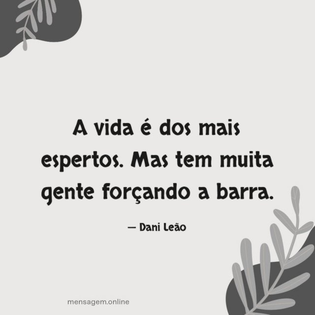 A vida é dos mais espertos