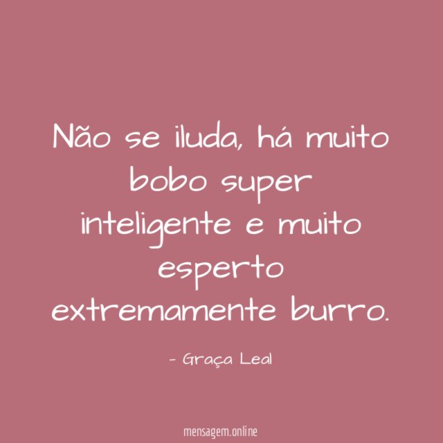 Não se iluda