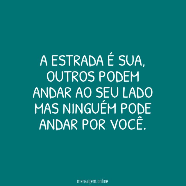 A ESTRADA É SUA