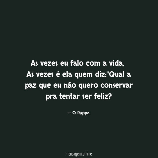 As vezes eu falo com a vida