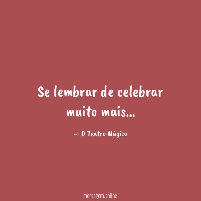 Se lembrar de celebrar muito mais