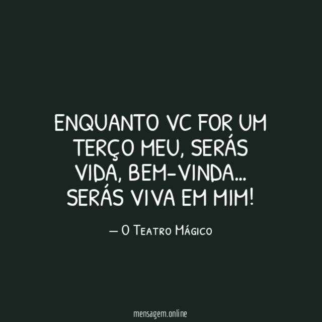 enquanto vc for um terço meu