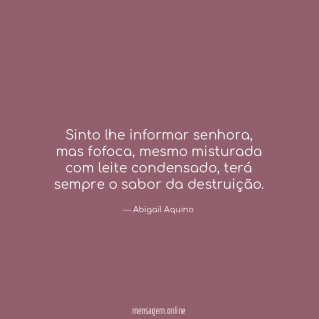 Sinto lhe informar senhora