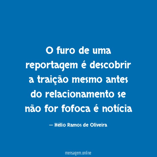 O furo de uma reportagem é descobrir a