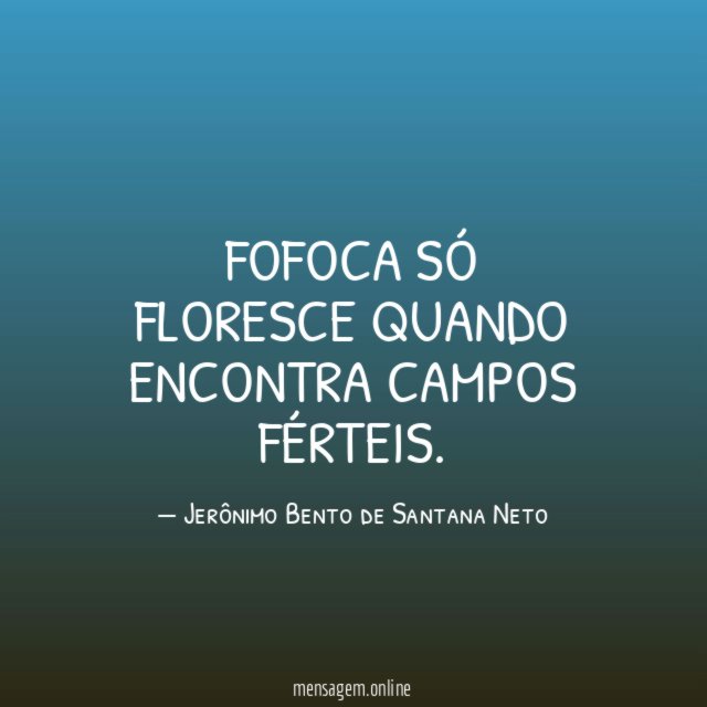 Fofoca só floresce quando encontra campos férteis