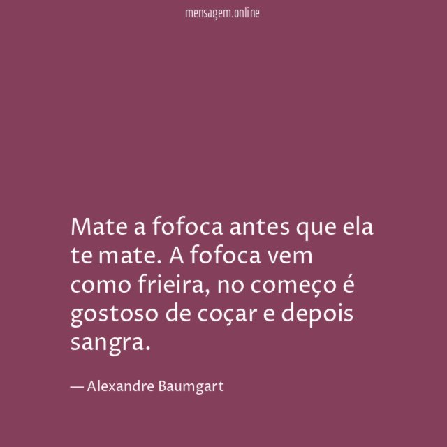 Mate a fofoca antes que ela te mate