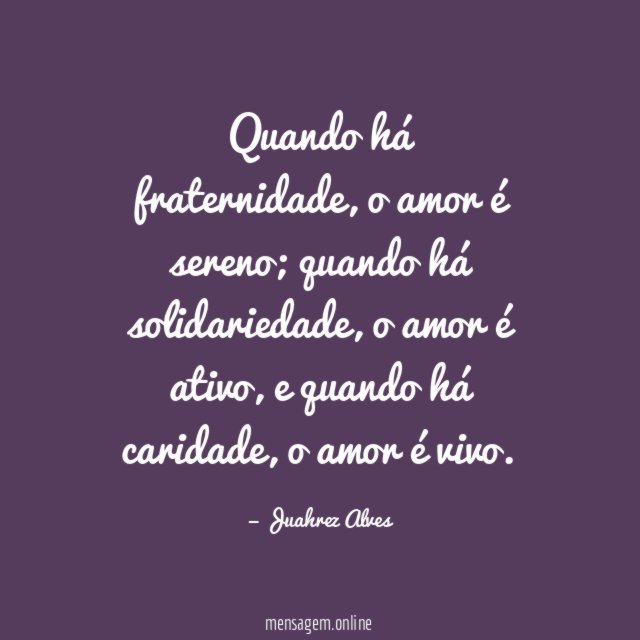 Quando há fraternidade