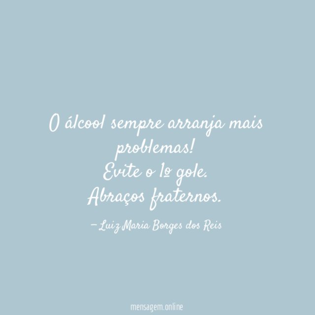 O álcool sempre arranja mais problemas