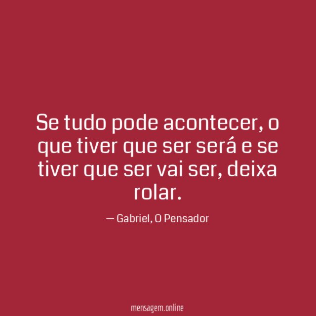 Se tudo pode acontecer