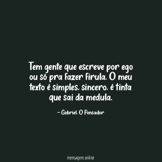 Tem gente que escreve por ego ou só pra fazer firula