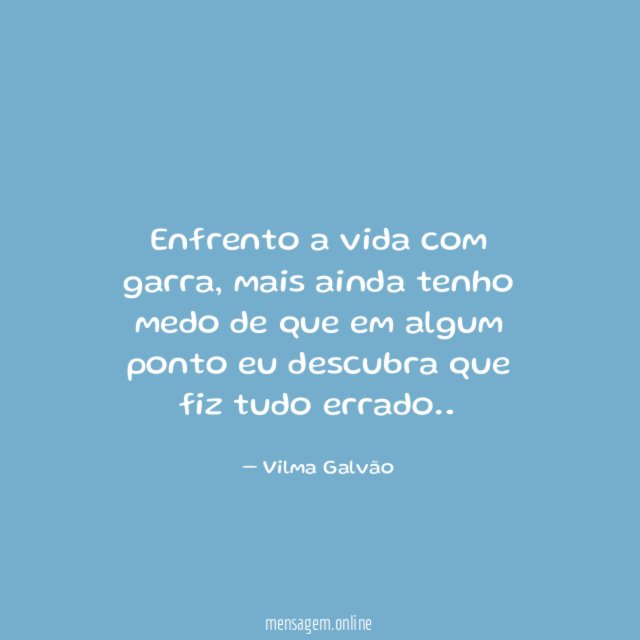 Enfrento a vida com garra