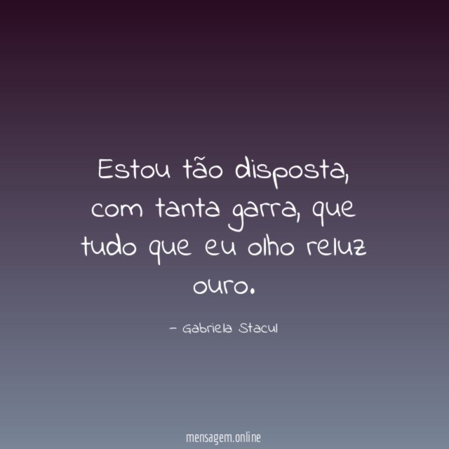 Estou tão disposta