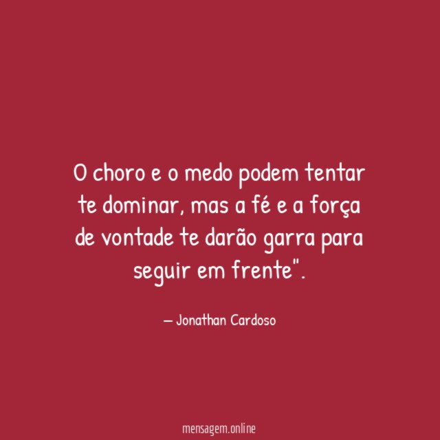 O choro e o medo podem tentar te dominar