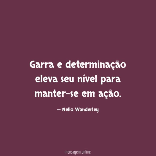 Garra e determinação eleva seu nível para manter-se