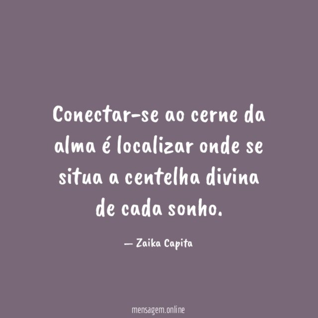 Conectar-se ao cerne da alma é localizar onde