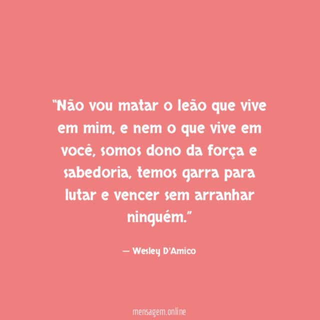 Não vou matar o leão que vive em mim