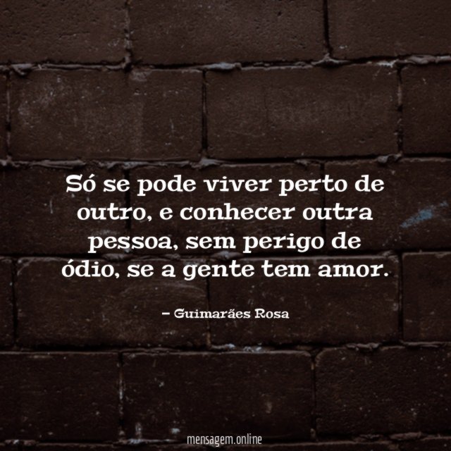 Só se pode viver perto de outro