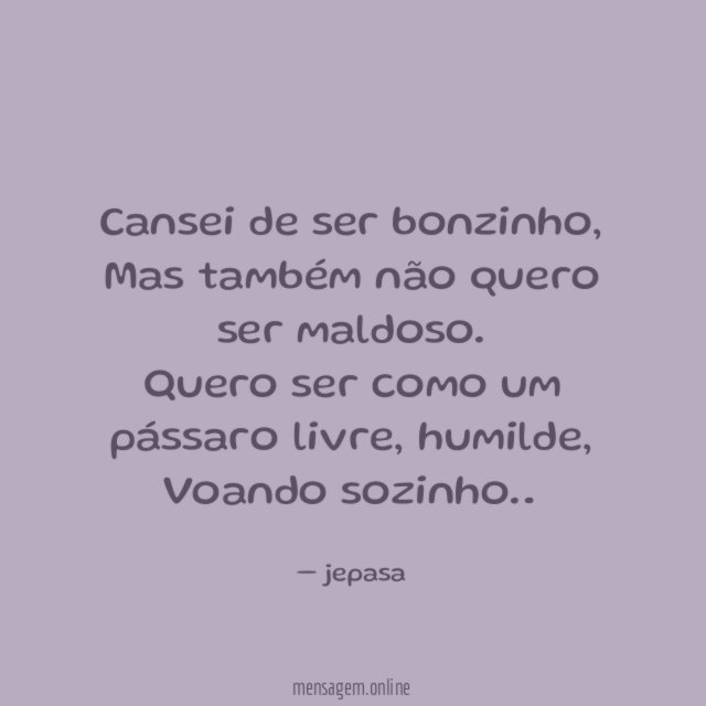 Cansei de ser bonzinho