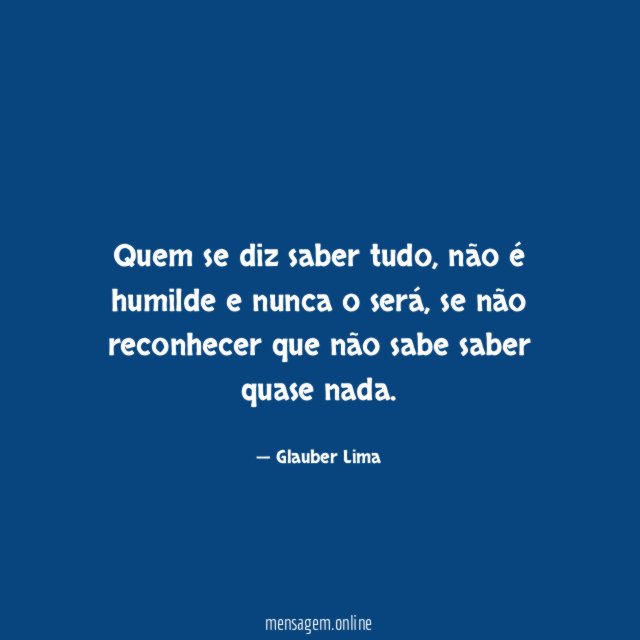 Quem se diz saber tudo
