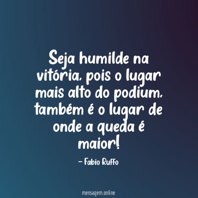 Seja humilde na vitória