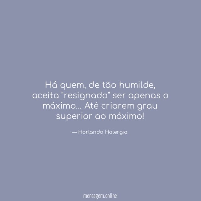 Há quem